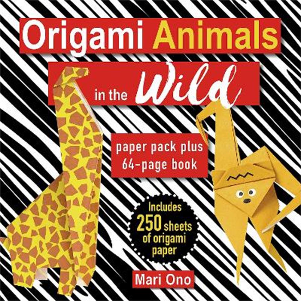 Origami Animals in the Wild: Paper Pack Plus 64-Page Book (Paperback) - Mari Ono